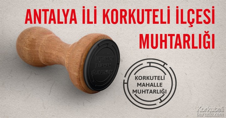 KÜÇÜKKÖY MAHALLESİ MUHTARLIĞI KORKUTELİ