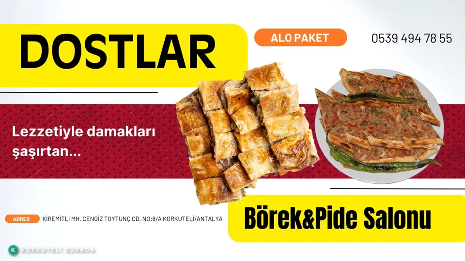 KORKUTELİ DOSTLAR BÖREK-PİDE SALONU
