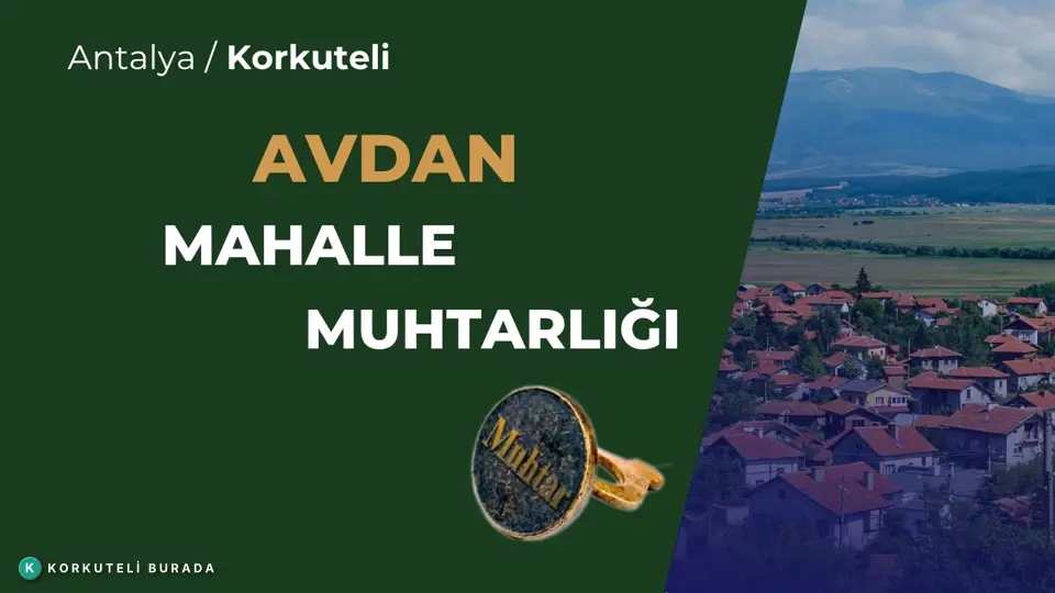 AVDAN MAHALLESİ MUHTARLIĞI KORKUTELİ