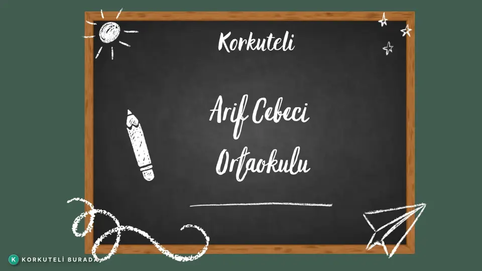 KORKUTELİ ARİF CEBECİ ORTAOKULU