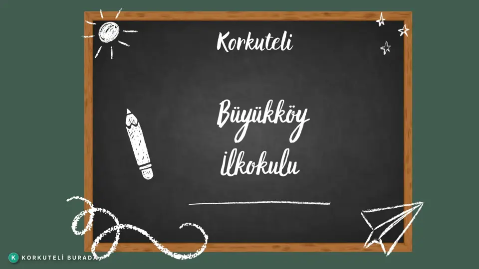 KORKUTELİ BÜYÜKKÖY İLKÖĞRETİM OKULU