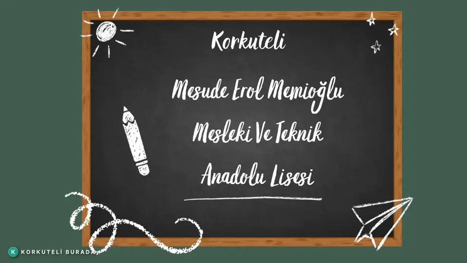 KORKUTELİ MESLEK VE TEKNİK ANADOLU LİSESİ