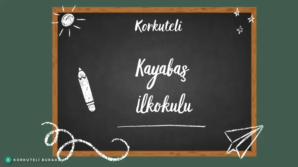 KORKUTELİ KAYABAŞ OKULU