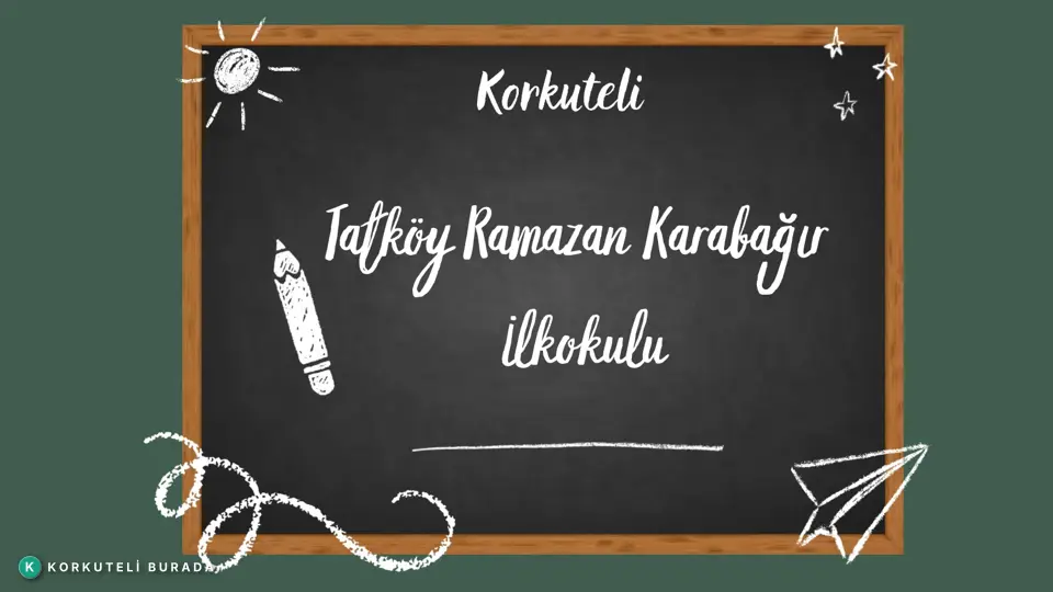 KORKUTELİ TATKÖY İLKOKULU