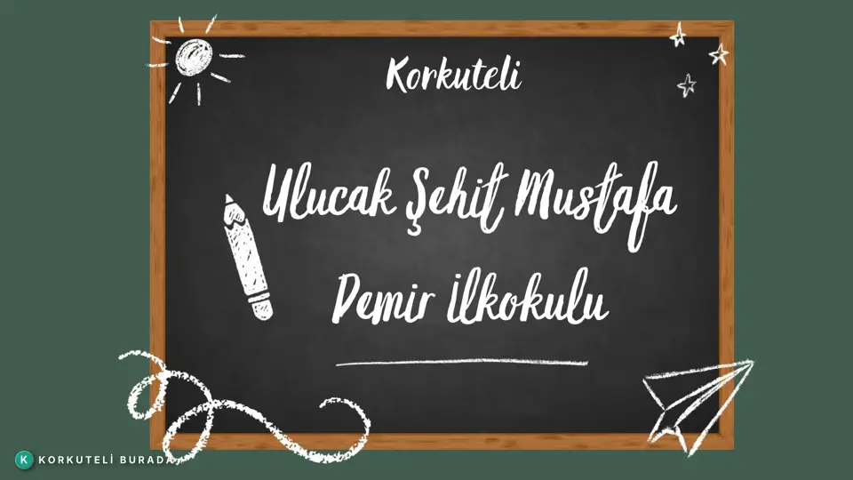 KORKUTELİ ULUCAK İLKOKULU