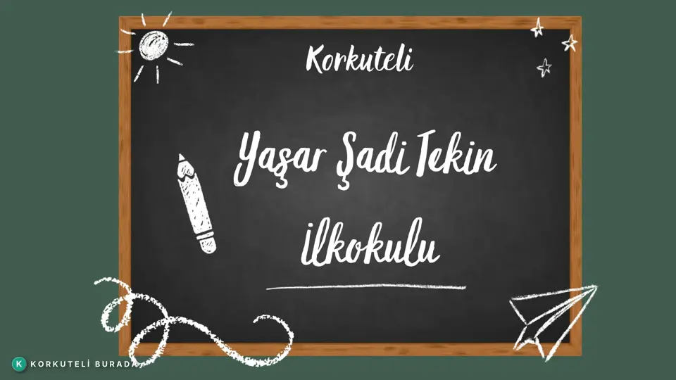 KORKUTELİ YAŞAR SADİ TEKİN OKULU