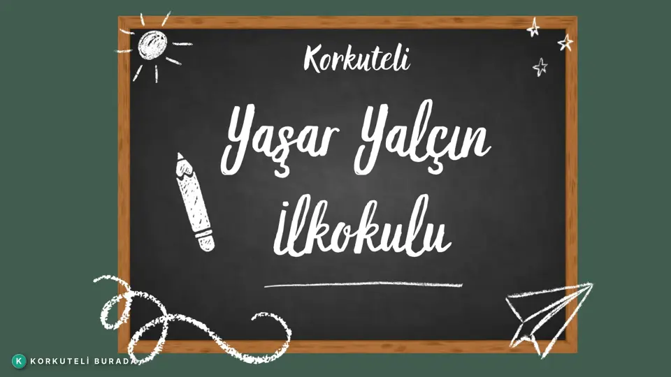 KORKUTELİ YAŞAR YALÇIN OKULU