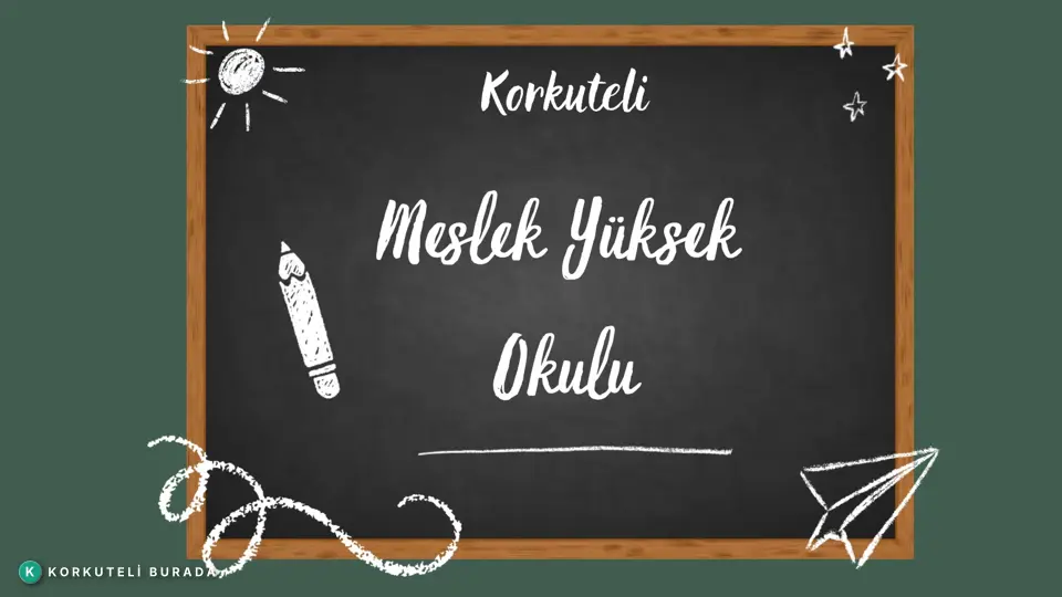 KORKUTELİ MESLEK YÜKSEK OKULU